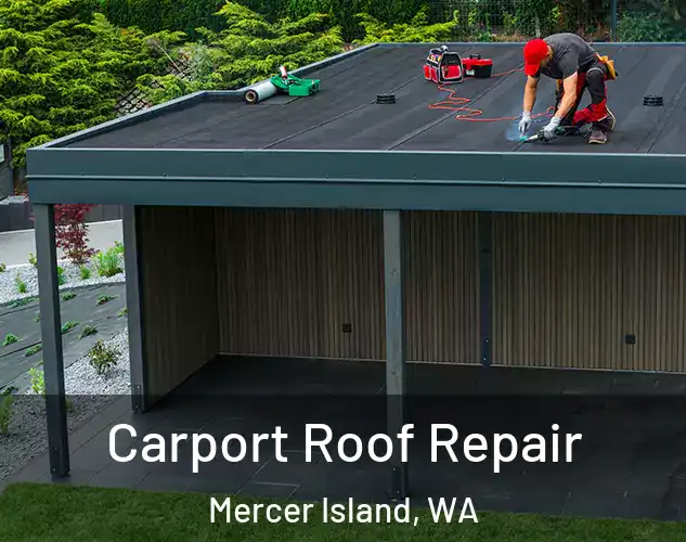  Carport Roof Repair Mercer Island, WA