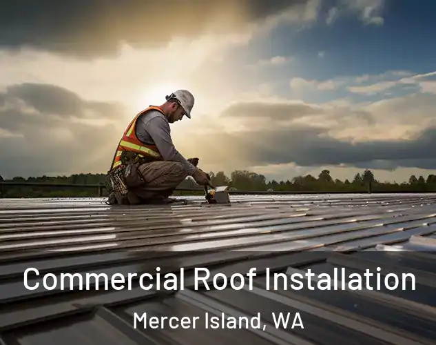  Commercial Roof Installation Mercer Island, WA