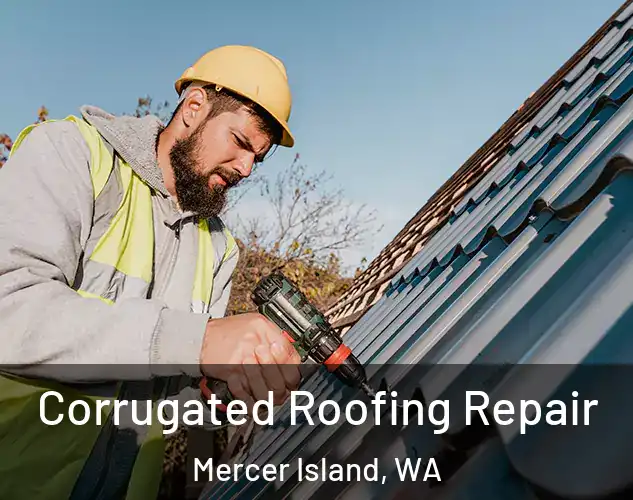  Corrugated Roofing Repair Mercer Island, WA