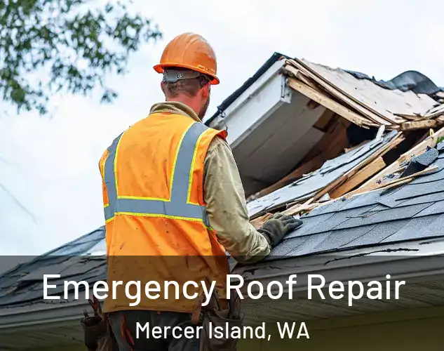  Emergency Roof Repair Mercer Island, WA