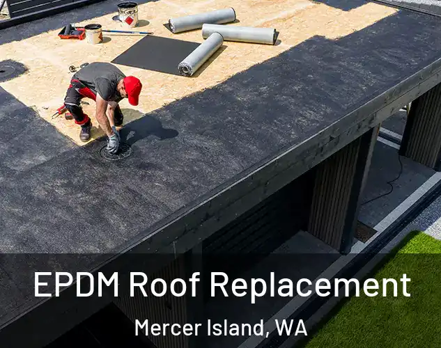  EPDM Roof Replacement Mercer Island, WA