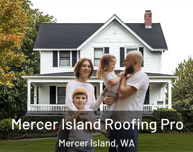  Mercer Island Roofing Pro Mercer Island, WA
