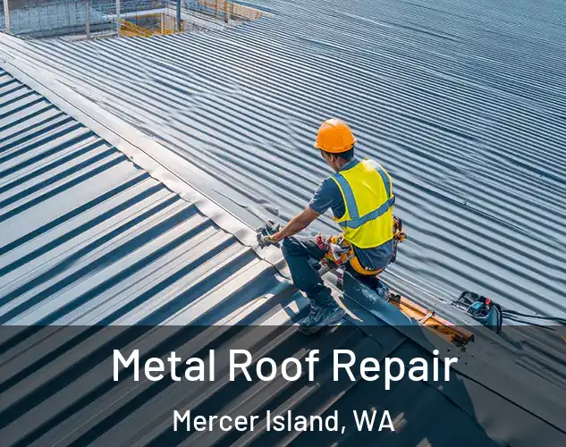  Metal Roof Repair Mercer Island, WA