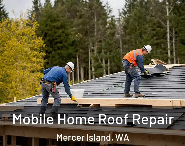  Mobile Home Roof Repair Mercer Island, WA