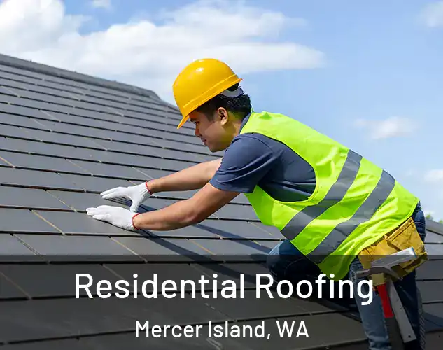  Residential Roofing Mercer Island, WA