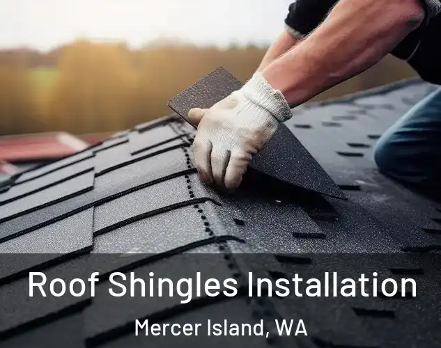  Roof Shingles Installation Mercer Island, WA