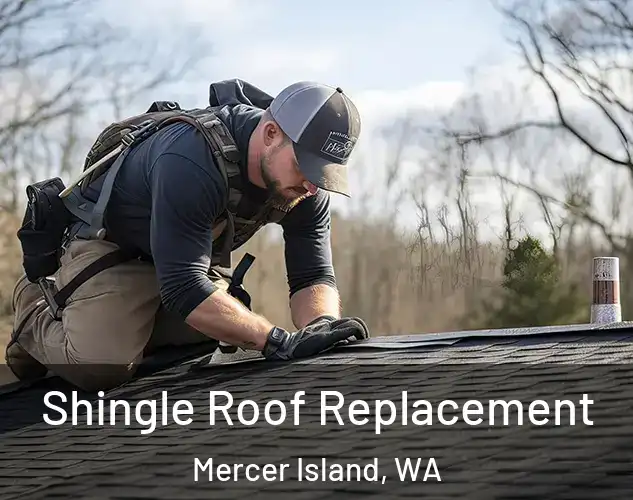  Shingle Roof Replacement Mercer Island, WA