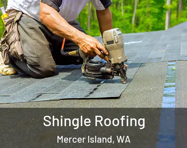  Shingle Roofing Mercer Island, WA