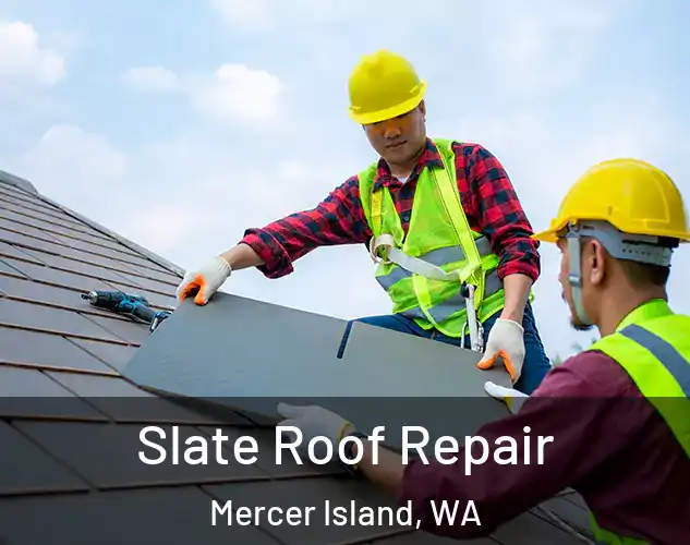  Slate Roof Repair Mercer Island, WA