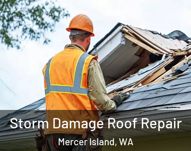  Storm Damage Roof Repair Mercer Island, WA