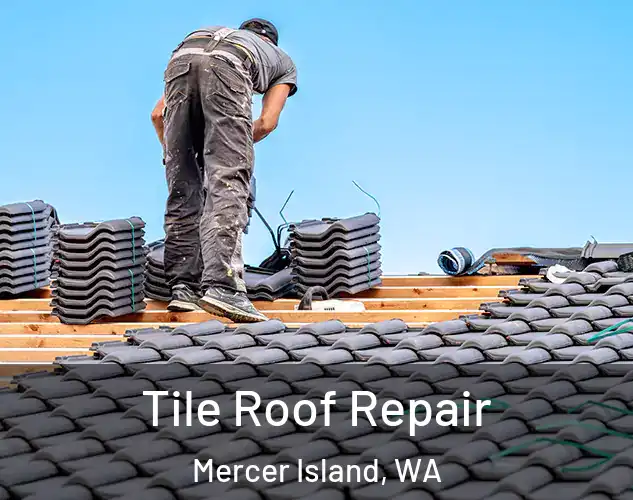  Tile Roof Repair Mercer Island, WA