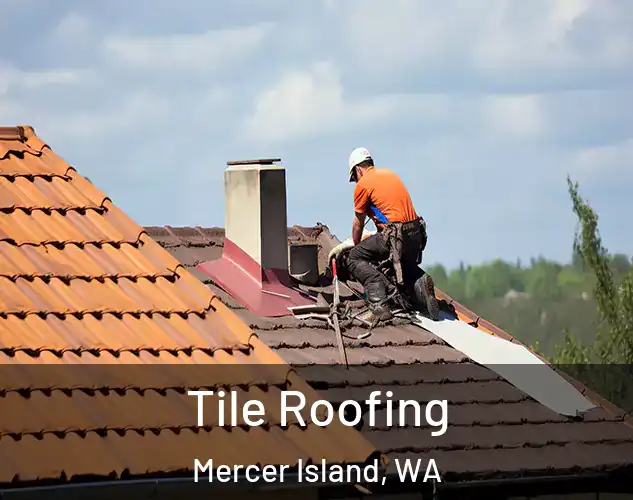  Tile Roofing Mercer Island, WA