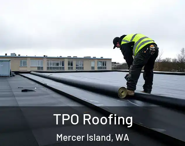 TPO Roofing Mercer Island, WA