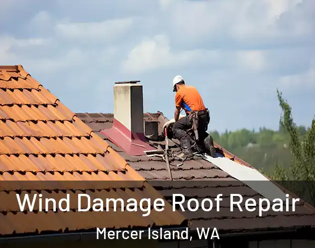  Wind Damage Roof Repair Mercer Island, WA